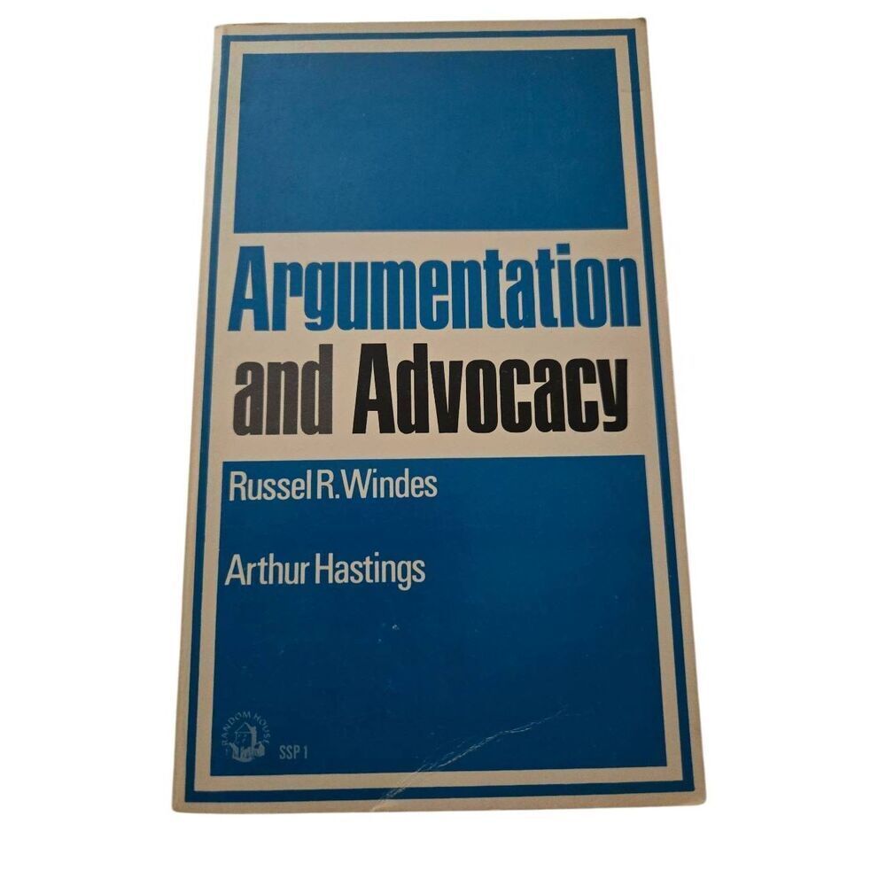 Argumentation and advocacy by Russel R. Windes - random house books